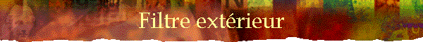 Filtre ext�rieur